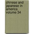 Chinese and Japanese in America Volume 34