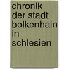 Chronik der Stadt Bolkenhain in Schlesien door A. Teichmann