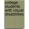 College Students with Visual Disabilities door Karen Myers