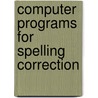 Computer Programs for Spelling Correction by J.L. Peterson