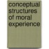 Conceptual Structures of Moral Experience