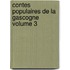 Contes Populaires de La Gascogne Volume 3