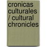 Cronicas Culturales / Cultural Chronicles door Sergio Vila-Sanjuán