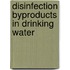 Disinfection Byproducts In Drinking Water