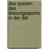 Das System Des Leistungssports In Der Ddr door Frank Reichelt