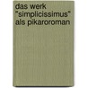 Das Werk "Simplicissimus" als Pikaroroman door Mária Kónya-Botrágyi