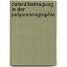 Datenübertragung in der Polysomnographie door Tina Rothert