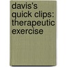Davis's Quick Clips: Therapeutic Exercise by Nathan J. Wilder
