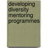 Developing Diversity Mentoring Programmes door Kirsten M. Poulsen