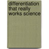 Differentiation That Really Works Science door Ph.D. Pierce Rebecca L.