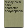 Disney Pixar Cars: Character Encyclopedia door Joe Casey