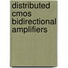 Distributed Cmos Bidirectional Amplifiers by Samy A. Mahmoud