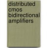 Distributed Cmos Bidirectional Amplifiers door Samy A. Mahmoud