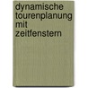 Dynamische Tourenplanung mit Zeitfenstern door Lars Laboch