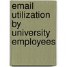 Email Utilization By University Employees door Anthony Recascino