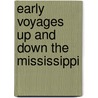 Early Voyages Up and Down the Mississippi door Pierre Le Sueur