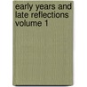 Early Years and Late Reflections Volume 1 door Clement Carlyon