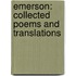 Emerson: Collected Poems and Translations