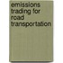 Emissions Trading for Road Transportation