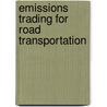 Emissions Trading for Road Transportation door Katharina Hochmair