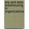 Erp And Data Warehousing In Organizations by Gerald Grant