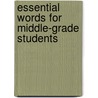Essential Words for Middle-Grade Students door Deborah Broadwater