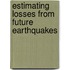 Estimating Losses from Future Earthquakes