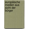 Europäische Medien aus Sicht der Bürger door Hanna Domeyer