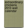 Extraordinary Chickens 2013 Wall Calendar door Stephen Green-Armytage