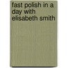 Fast Polish in a Day with Elisabeth Smith door Elisabeth Smith