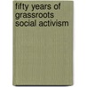 Fifty Years of Grassroots Social Activism door Florence Richardson Wyckoff