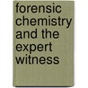 Forensic Chemistry and the Expert Witness by Hyman D. Gesser