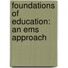 Foundations Of Education: An Ems Approach door National Association of Ems Educators (N