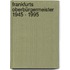 Frankfurts Oberbürgermeister 1945 - 1995