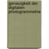 Genauigkeit der digitalen Photogrammetrie door Veselina Dencheva