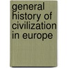 General History of Civilization in Europe door M. Francois Guizot