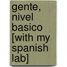 Gente, Nivel Basico [With My Spanish Lab] door MaríA. Jose De La Fuente