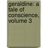 Geraldine: a Tale of Conscience, Volume 3 door Emily C. Agnew
