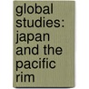 Global Studies: Japan and the Pacific Rim door Dean Collinwood