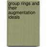 Group Rings and Their Augmentation Ideals door I.B.S. Passi