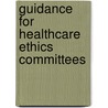 Guidance for Healthcare Ethics Committees by D. Micah Hester