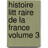 Histoire Litt Raire de La France Volume 3