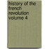 History of the French Revolution Volume 4