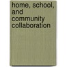 Home, School, And Community Collaboration door Julie Ray