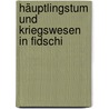 Häuptlingstum und Kriegswesen in Fidschi by Dominik Schieder