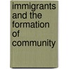 Immigrants and the Formation of Community door David Bibas