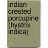 Indian Crested Porcupine (Hystrix indica) door Afsar Mian