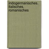 Indogermanisches. Italisches. Romanisches door Rudolf Thurneysen