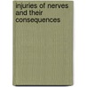 Injuries of Nerves and Their Consequences door Silas Weir Mitchell