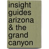 Insight Guides Arizona & The Grand Canyon by Nicky Leach